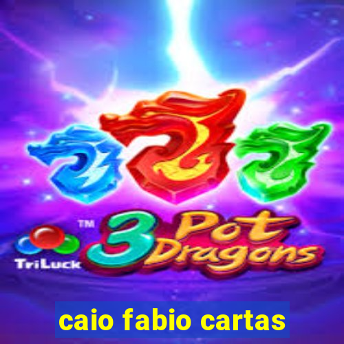 caio fabio cartas